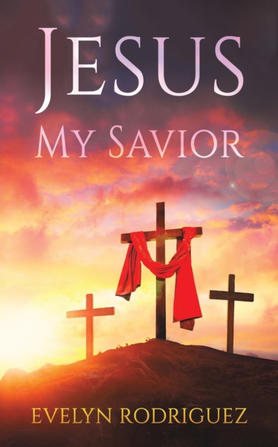 Jesus My Savior, Paperback Book