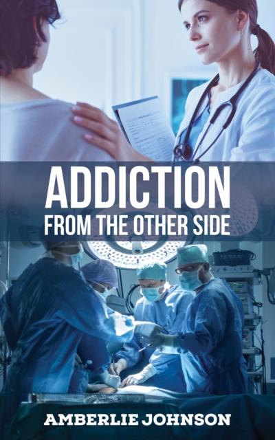 Addiction : From the Other Side, EPUB eBook