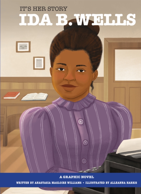 It's Her Story Ida B. Wells : A Graphic Novel, EPUB eBook