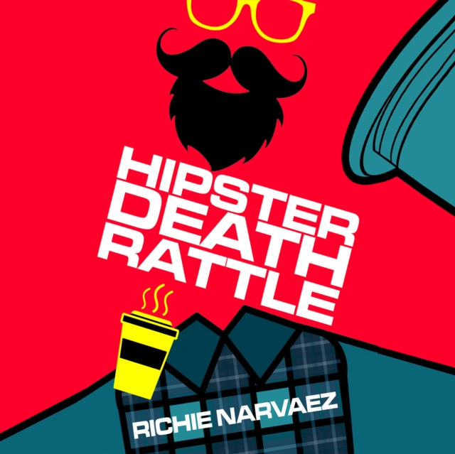 Hipster Death Rattle, eAudiobook MP3 eaudioBook
