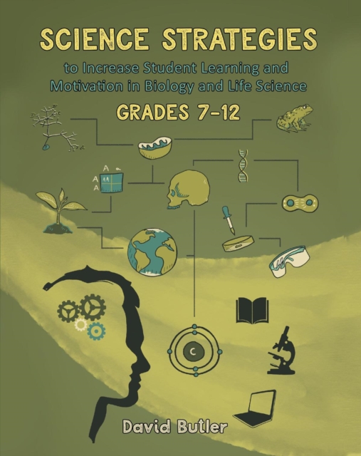 Science Strategies to Increase Student Learning and Motivation in Biology and Life Science Grades 7 Through 12, EPUB eBook