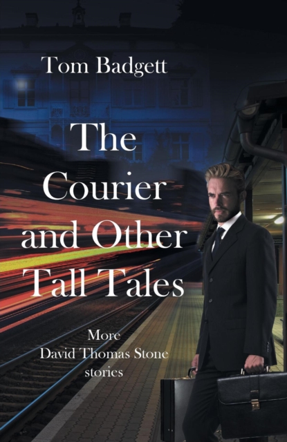 The Courier and Other Tall Tales : More David Thomas Stone stories, EPUB eBook