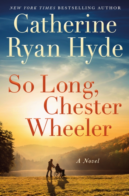So Long, Chester Wheeler : A Novel, Hardback Book