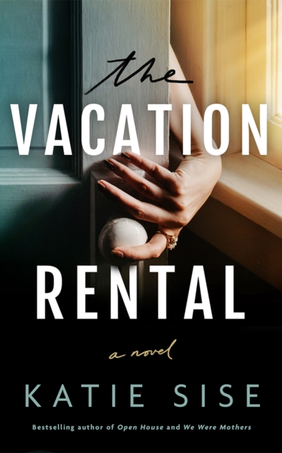 The Vacation Rental : A Novel, Paperback / softback Book