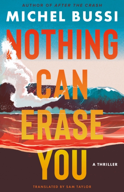 Nothing Can Erase You : A Thriller, Paperback / softback Book