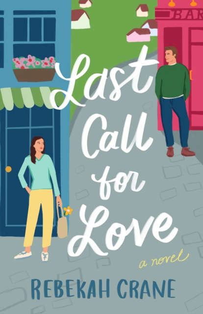Last Call for Love : A Novel, Paperback / softback Book