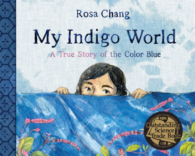 My Indigo World : A True Story About the Color Blue, Hardback Book