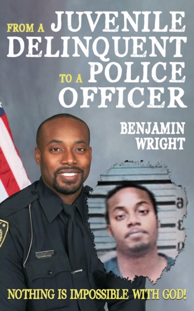 From a Juvenile Delinquent to a Police Officer, EPUB eBook