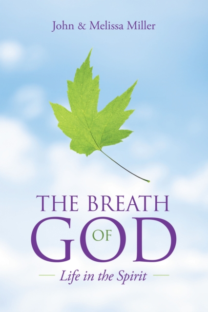 The Breath of God : Life in the Spirit, EPUB eBook