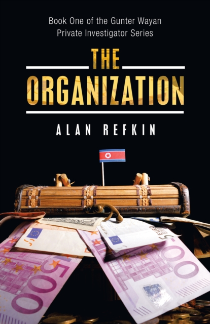 The Organization : Book One of the Gunter Wayan Private Investigator Series, EPUB eBook