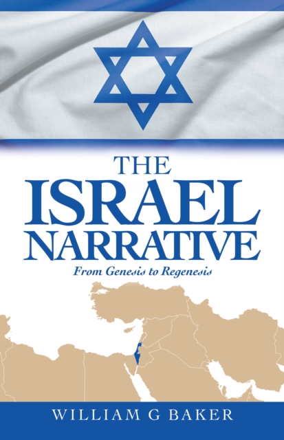 The Israel Narrative : From Genesis to Regenesis, EPUB eBook