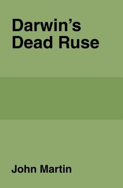 Darwin's Dead Ruse, EPUB eBook