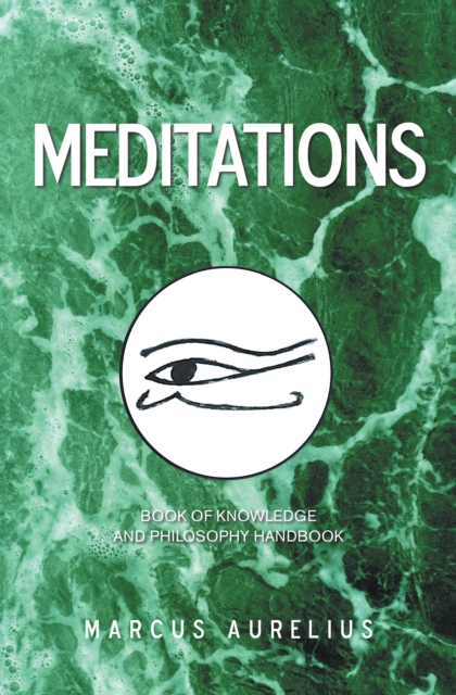 Meditations : Book of Knowledge and Philosophy Handbook, EPUB eBook