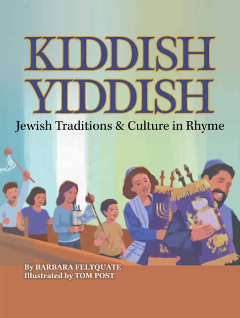 Kiddish Yiddish : Jewish Traditions & Culture in Rhyme, EPUB eBook