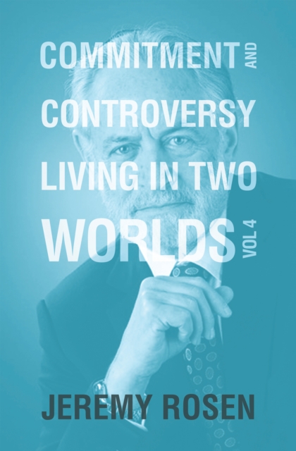 Commitment & Controversy Living in Two Worlds : Volume 4, EPUB eBook