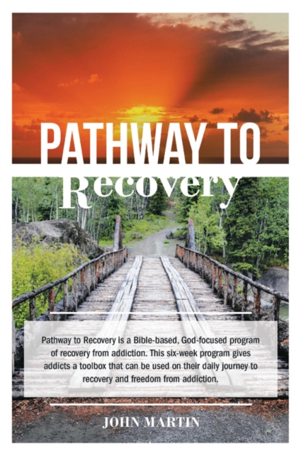 Pathway to Recovery : A Spiritually Based Program of Recovery, EPUB eBook