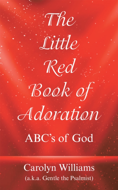 The Little Red Book of Adoration : Abc's of God, EPUB eBook