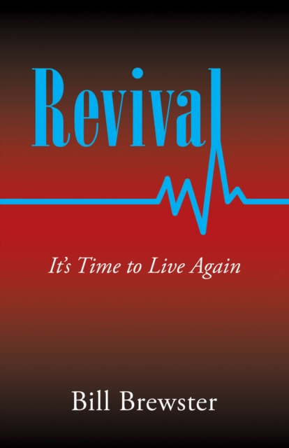 Revival : It's Time to Live Again, EPUB eBook