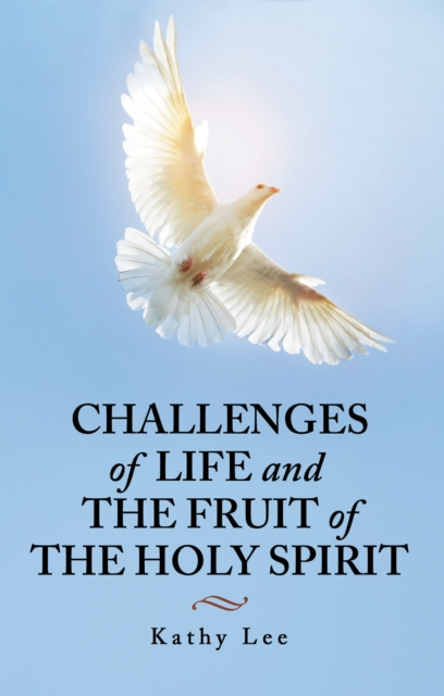 Challenges of Life and the Fruit of the Holy Spirit, EPUB eBook