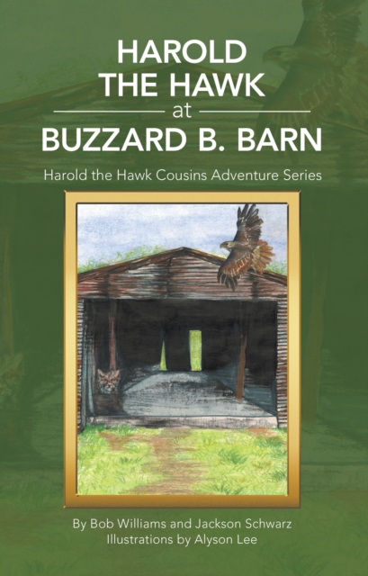 Harold the Hawk at Buzzard B. Barn : Harold the Hawk Cousins Adventure Series, EPUB eBook