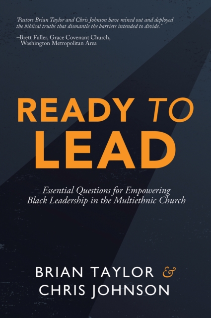 Ready to Lead : Essential Questions for Empowering Black Leadership in the Multiethnic Church, EPUB eBook