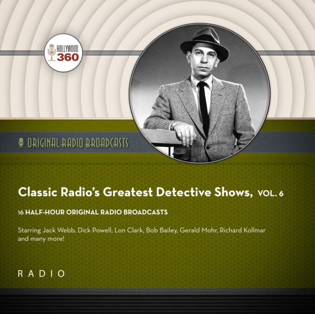 Classic Radio's Greatest Detective Shows, Vol. 6, eAudiobook MP3 eaudioBook