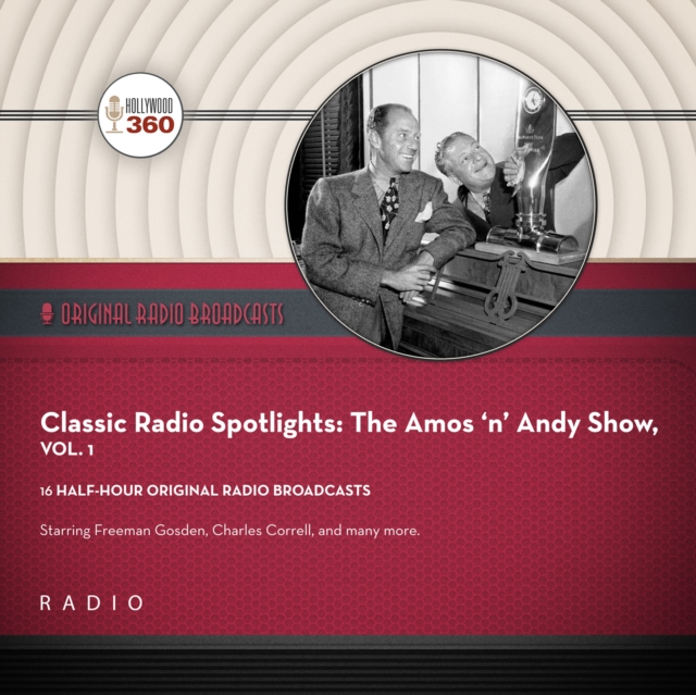 Classic Radio Spotlight: The Amos 'n' Andy Show, Vol. 1, eAudiobook MP3 eaudioBook