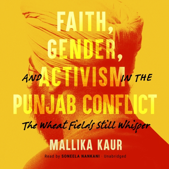 Faith, Gender, and Activism in the Punjab Conflict, eAudiobook MP3 eaudioBook