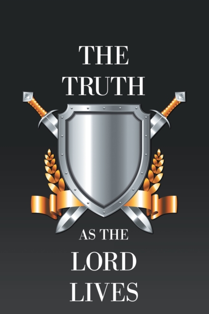 The Truth as the Lord Lives, EPUB eBook