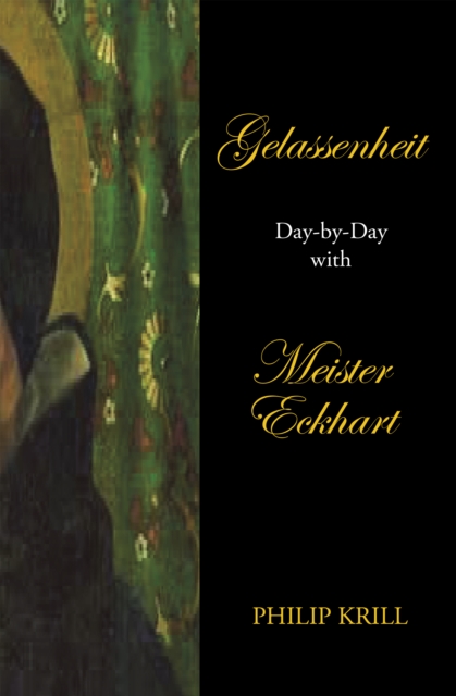 Gelassenheit : Day-By-Day  with  Meister Eckhart, EPUB eBook