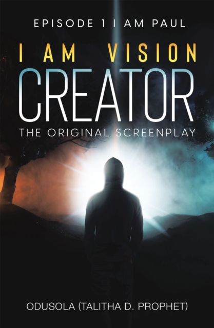 I Am Vision Creator : The Original Screenplay, EPUB eBook