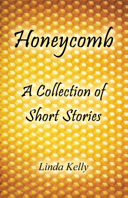 Honeycomb a Collection of Short Stories, EPUB eBook