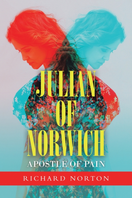 Julian of Norwich - Apostle of Pain, EPUB eBook
