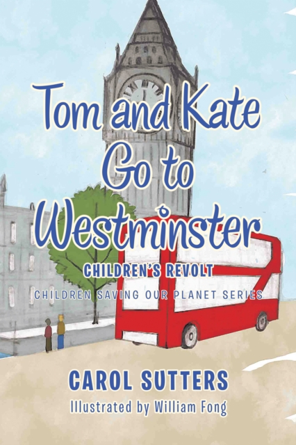 Tom and Kate Go to Westminster : Children's Revolt, EPUB eBook