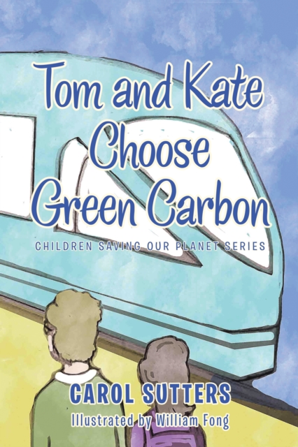Tom and Kate Choose Green Carbon, EPUB eBook