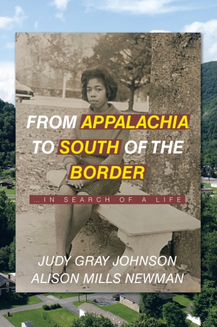 From Appalachia to South of the Border : ...in search of a life, EPUB eBook