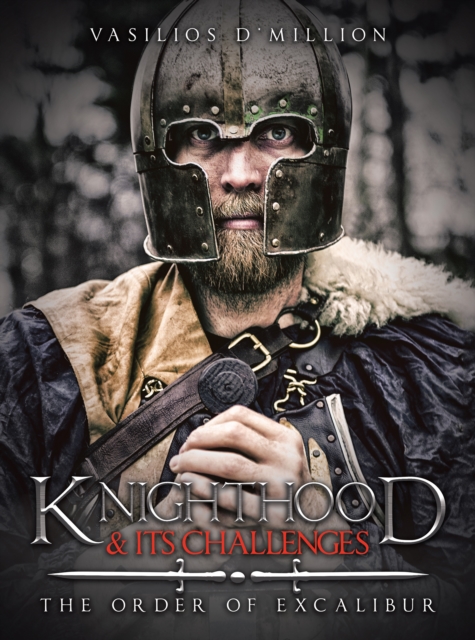 Knighthood & Its Challenges: The Order of Excalibur, EPUB eBook