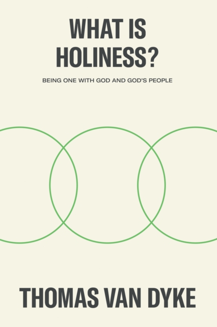 What is Holiness? : Being one with God and God's people, EPUB eBook