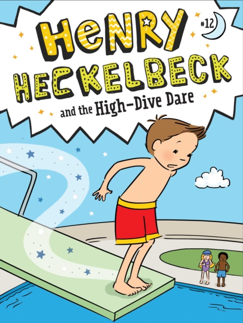 Henry Heckelbeck and the High-Dive Dare, EPUB eBook