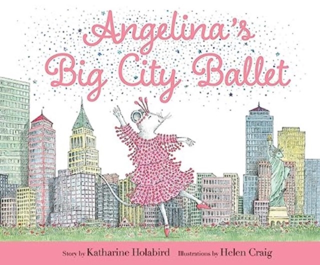 Angelina's Big City Ballet, Hardback Book