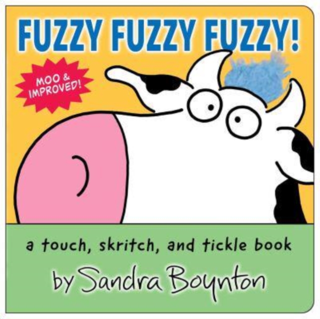 Fuzzy Fuzzy Fuzzy! : a touch, skritch, and tickle book, Board book Book