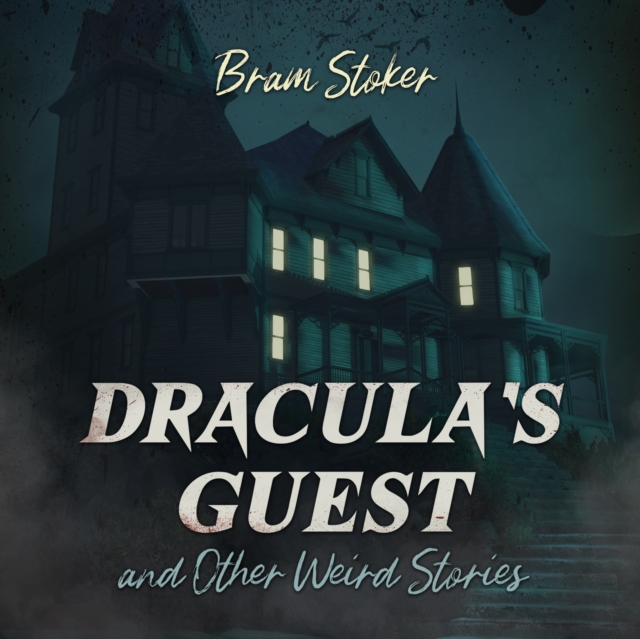 Dracula's Guest and Other Weird Stories, eAudiobook MP3 eaudioBook