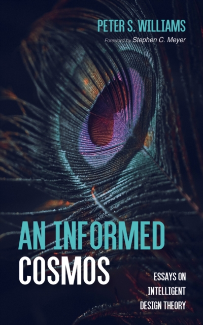 An Informed Cosmos : Essays on Intelligent Design Theory, EPUB eBook