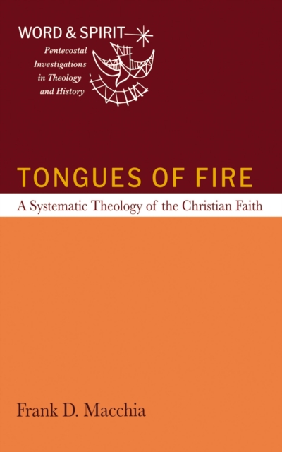 Tongues of Fire : A Systematic Theology of the Christian Faith, EPUB eBook
