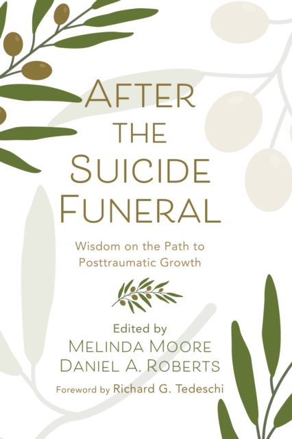 After the Suicide Funeral : Wisdom on the Path to Posttraumatic Growth, EPUB eBook