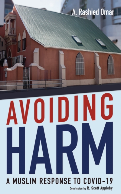 Avoiding Harm : A Muslim Response to COVID-19, EPUB eBook