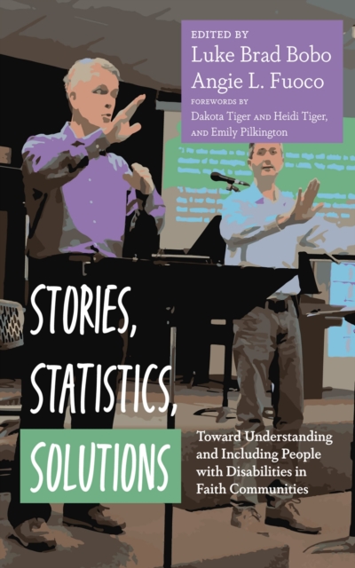 Stories, Statistics, Solutions : Toward Understanding and Including People with Disabilities in Faith Communities, EPUB eBook