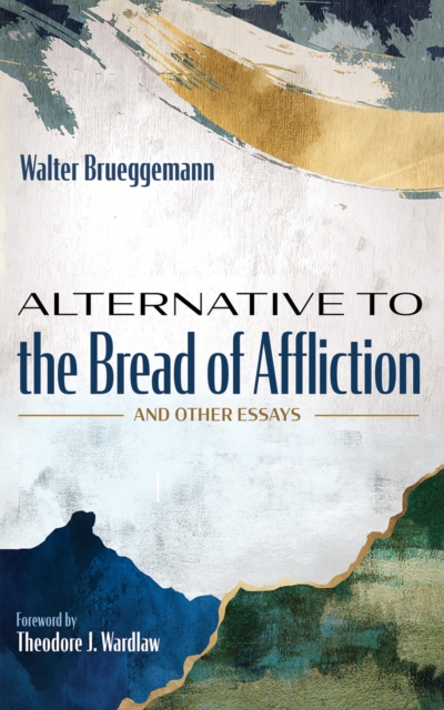 Alternative to the Bread of Affliction : And Other Essays, EPUB eBook