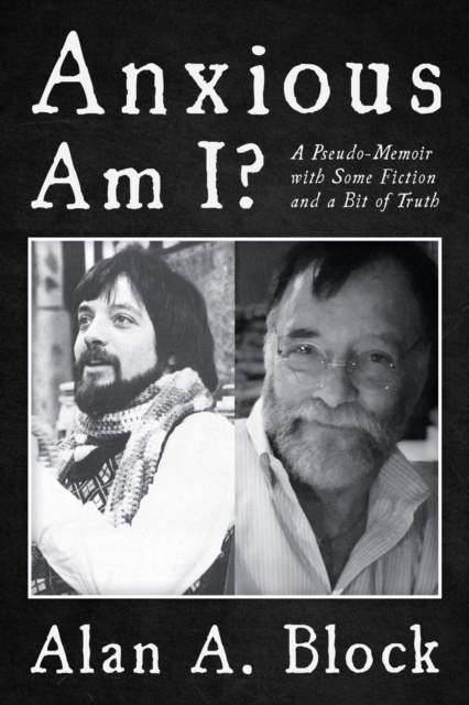 Anxious Am I? : A Pseudo-Memoir with Some Fiction and a Bit of Truth, EPUB eBook