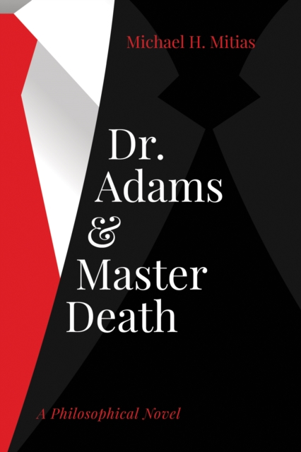 Dr. Adams and Master Death : A Philosophical Novel, EPUB eBook